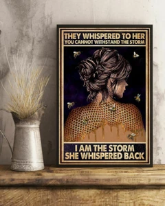 They Whispered to Her You Cannot Withstand I Am the Storm Bee Girl Poster - Picture 1 of 1