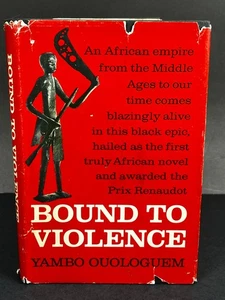 Bound to Violence Yambo Ouologuem 1st Edition HCDJ African Empire Black Epic - Picture 1 of 23