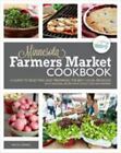 The Minnesota Farmers Market Cookbook by Cornell, Tricia, flexibound, New