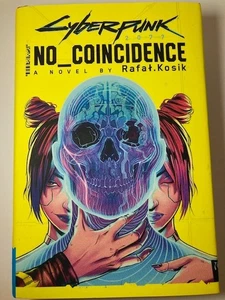 Cyberpunk 2077 No Coincidence Rafal Kosik 1st Edition Hardcover Sci-Fi Novel - Picture 1 of 6