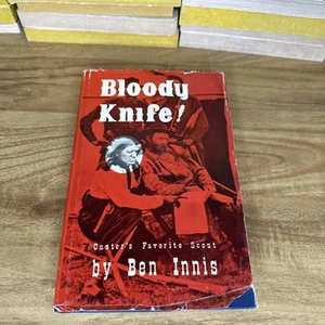 Bloody Knife Custer's Favorite Scout Ben Innis 1973 Wyoming Montana History - Picture 1 of 13