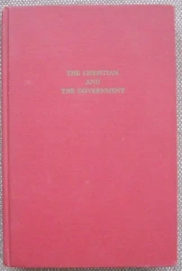 THE CHRISTIAN & THE GOVERNMENT ~ FOY E WALLACE JR ~ Church Of Christ ~ HB ~ VG - Picture 1 of 7