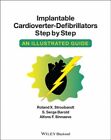 Implantable Cardioverter-Defibrillators Step by Step : An Illustrated Guide, ...