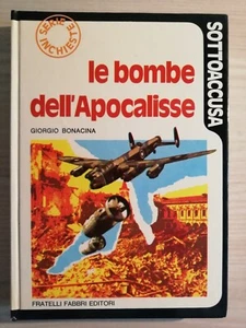 LE BOMBE DELL'APOCALISSE – SOTTOACCUSA - GIORGIO BONACINA - FRATELLI FABBRI ED. - Picture 1 of 1