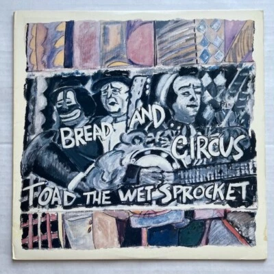 TOAD THE WET SPROCKET Bread And Circus 1989 US Columbia ORG LP + Insert VG NM - Image 1 of 4