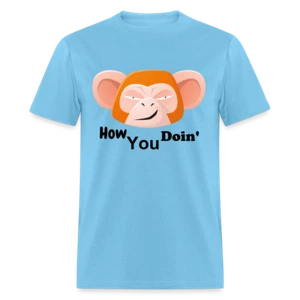 HOW YOU DOIN' T-SHIRT  - Picture 1 of 1