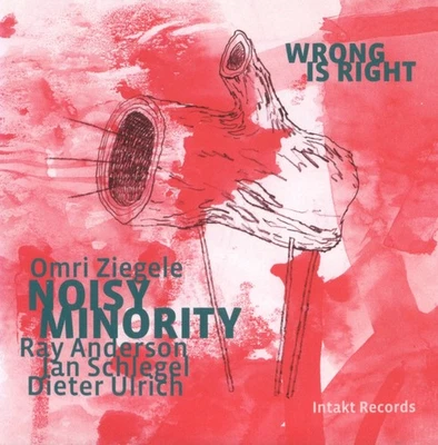 Omri Ziegele The Noisy Minority Wrong Is Right CD Schweiz Intakt 2016 Promo - Bild 1 von 3
