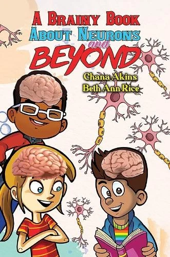 Chana Akins Beth Ann Rice A Brainy Book about Neurons and Beyond (Paperback) - Image 1 of 1