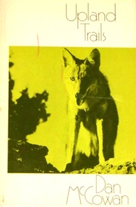 Upland Trails by Dan McGowan, 1955, TP, MacMillan, NF- - Picture 1 of 1