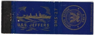 Vintage Matchbook Cover USS Jeffers DD-621/DMS-27 Gleaves-class destroyer . - Picture 1 of 3