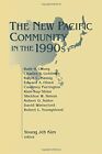 The New Pacific Community in the 1990s (Researc, Kim..