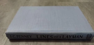 Lines of a Layman by J.C. Penney 1956 Hardcover Book 1st Edition Signed Copy - Picture 1 of 8