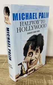HALFWAY TO HOLLYWOOD: Diaries 1980-1988 by Michael Palin SIGNED! UNREAD COPY!!! - Picture 1 of 6