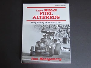 Those Wild Fuel Altereds Drag Racing in The 60s by Don Montgomery Hardcover Book - Bild 1 von 9