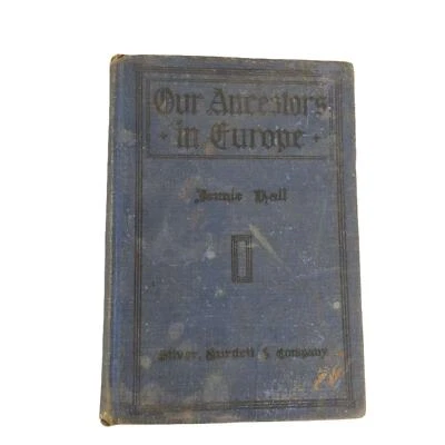 1916 Our Ancestors in Europe Hardcover American History Book By Jennie Hall - Image 1 of 4