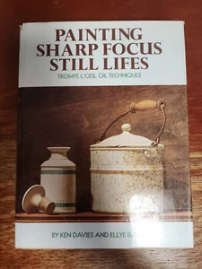 Painting Sharp Focus Still Lifes by Ellye Bloom and Ken Davies (1975, Hardcover) - Picture 1 of 19