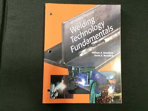 welding techology fundamentals Bowditch laboratory manual - Picture 1 of 3