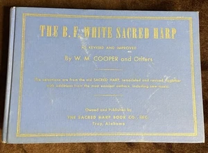 The B. F. White Sacred Harp Book Copyright 1949 Troy Alabama Vintage - Bild 1 von 11