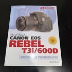 David Busch's Canon Eos Rebel T3i/600D Guide To Digital Slr Photography (David