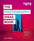 Tate: The Photography Ideas Book: (The Art Ideas Books) by Yabsley, Lorna Book