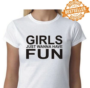 GIRLS JUST WANNA HAVE FUN T-Shirt / Tee / 80's Retro / Music / UNISEX / S-XXL - Picture 1 of 12