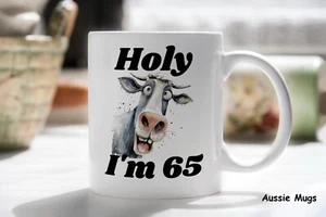 Holy cow I'm 65th birthday novelty mug coffee cup for 65 year old - Picture 1 of 4