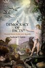 Democracy of Facts : Natural History in the Early Republic, Hardcover by Lewi...