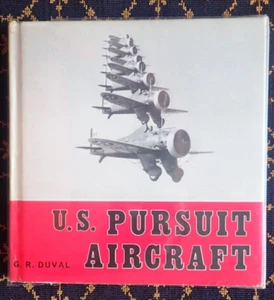 U.S. PURSUIT AIRCRAFT~A PICTORIAL SURVEY 1918-1936~G.R. DUVAL~~U.S.A.A.F.~~ - Imagen 1 de 10