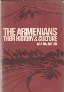 THE ARMENIANS: THEIR HISTORY AND CULTURE BY ARA BALIOZIAN 1980, D/J - Picture 1 of 1