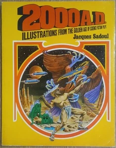 2000 A.D.: Illustrations from the Gold Age of Sci Fi Pulps by Jacques Sadoul - Picture 1 of 2