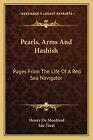 Pearls, Arms And Hashish: Pages From The Life Of A Red Sea Navig
