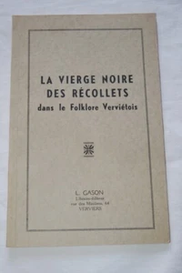 BELGIUM THE BLACK VIRGIN OF RECOLLECTS IN VERVIET FOLKLORE - Picture 1 of 2