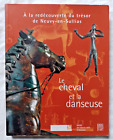 Trésor de Neuvy en Sullias : Le Cheval et la Danseuse ed Somogy Art