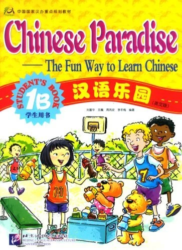 Chinese Paradise Students Book: v. 1B,Fuhua Liu - Image 1 of 1