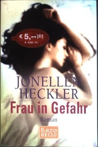 Frau in Gefahr : Roman. (Nr. 55273) Goldmann: Portobello Heckler, Jonellen: - Bild 1 von 1