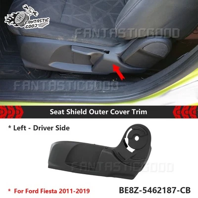 Protector de asiento del conductor izquierdo para Ford Fiesta 2011-2019 cubierta exterior embellecedor BE8Z5462187CB Foto 1 de 4