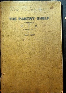 The Pantry Shelf Cookbook Avon NY PTA May 1927 Parent-Teacher's Association  - Picture 1 of 4