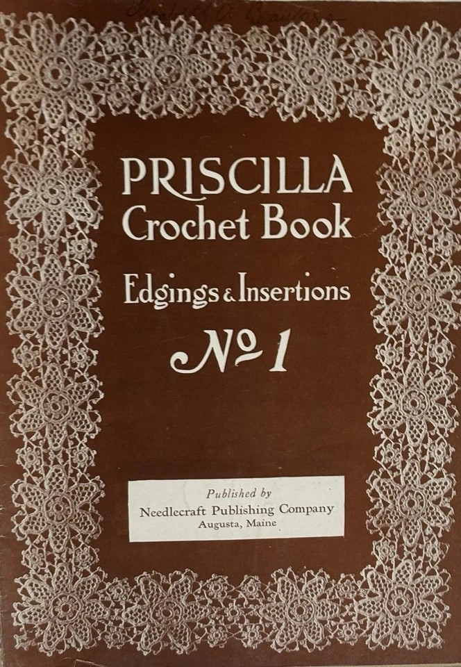 1915 Priscilla Crochet Book EDGINGS & INSERTIONS Nice vint. Crochet Patterns - Image 1 of 4