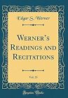 Werners Readings And Recitations, Vol. 25 (Classic Reprint), Werner, Edgar S., U