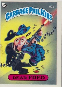 TOPPS CHEWING GUM INC. GARBAGE PAIL KIDS DEAD FRED  1985 - 57b - Picture 1 of 2