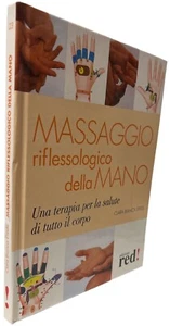 Erede MASSAGGIO RIFLESSOLOGICO DELLA MANO libro manuale riflessologia salute - Picture 1 of 1
