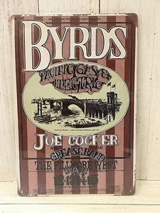 Byrds Tin Sign Metal Poster Joe Cocker Pacific Gas & Electric Grease Band - Picture 1 of 1
