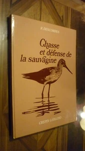CHASSE: Descombes R. : - Chasse et défense de la sauvagine. Ed. Crepin 1973 In - Picture 1 of 1