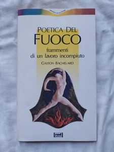 POETICA DEL FUOCO FRAMMENTI DI UN LAVORO INCOMPIUTO GASTON BACHELARD RED EDIZION - Imagen 1 de 3