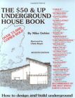 The Fifty Dollar And Up Underground House Book by Mike Oehler
