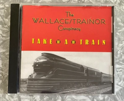 The Wallace/Trainor Conspiracy Take a Train CD 2003 Artist Road Excellent Disc Foto 1 de 4