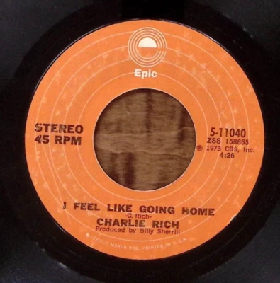 CHARLIE RICH THE MOST BEAUTIFUL GIRL/I FEEL LIKE GOING HOME EPIC VINYL 45 52-127 - Image 1 of 3