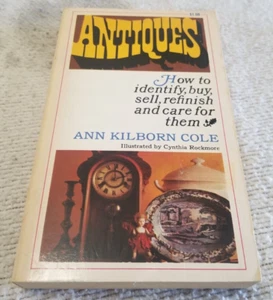 Antiques-How to identify, buy, sell, refinish & care for them, 10th Print 1972PB - Picture 1 of 9