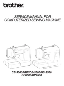 Brother CE-5500PRW CE-5500 HS-2500 CP6500 CP7500 Sewing Machine Service Manual - Picture 1 of 1