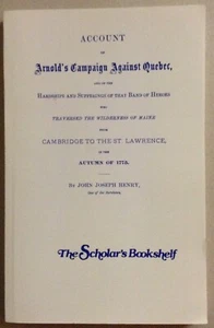 *uncommon* ACCOUNT of ARNOLD'S CAMPAIGN AGAINST QUEBEC-2007-HISTORIC EXPEDITION - Picture 1 of 1